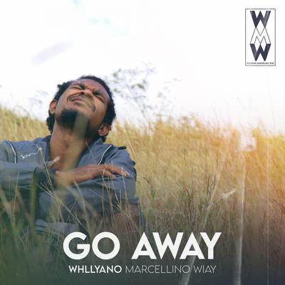 Go Away By Whllyano's cover