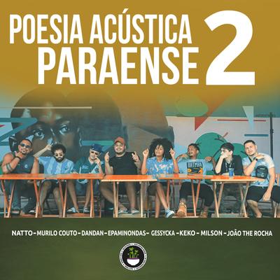 Poesia Acústica Paraense 2 By The Rocha, Géssycka Gino, Milson Duarte, João The Rocha, Murilo Couto, DANDAN, Keko, Natto Almeida, Epaminondas Jr's cover