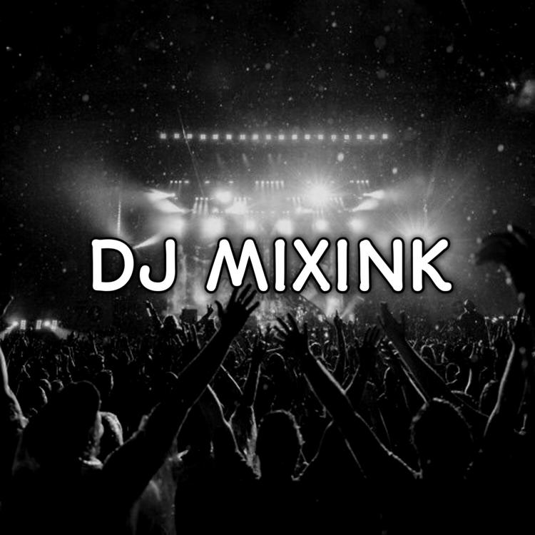 DJ MIXINK's avatar image