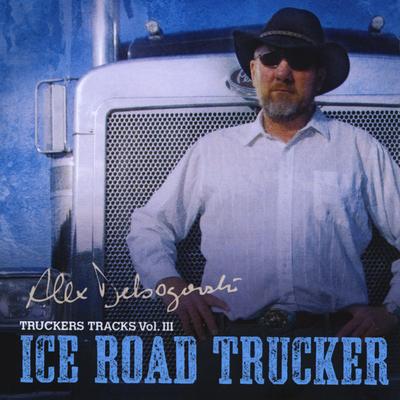 Ice Road Trucker By Johnny Neel's cover