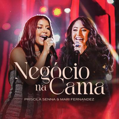 Negócio na Cama By Priscila Senna, Mari Fernandez's cover