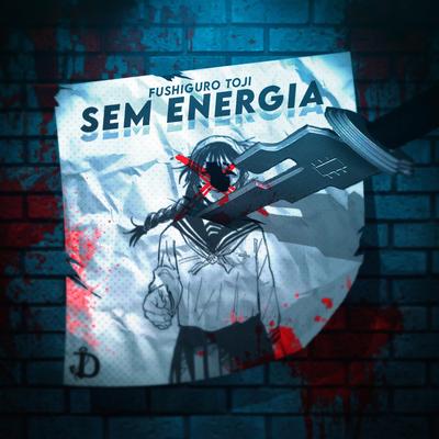 Sem Energia (Fushiguro Toji)'s cover