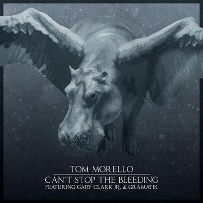 Can't Stop the Bleeding (feat. Gary Clark Jr. & Gramatik) By Tom Morello, Gary Clark Jr., Gramatik's cover