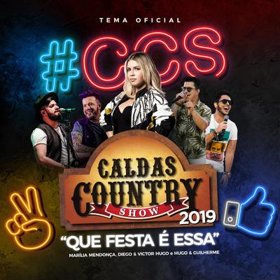 Que Festa É Essa (Caldas Country 2019) By Diego & Victor Hugo, Caldas Country Show's cover
