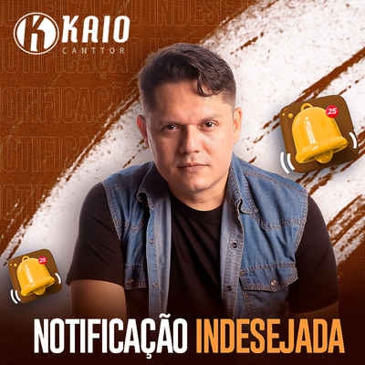 Notificação Indesejada By Kaio Lima Cantor's cover