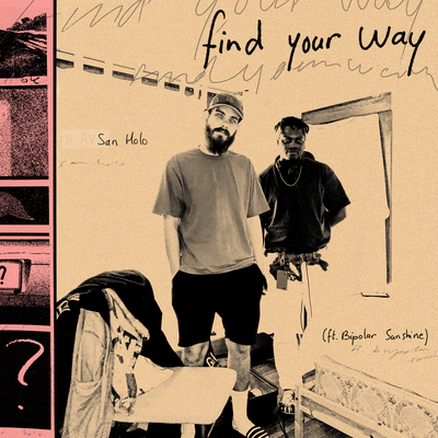 find your way By Bipolar Sunshine, San Holo's cover