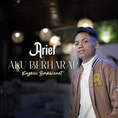 Aku Berharap Engkau Berkhianat By Arief's cover