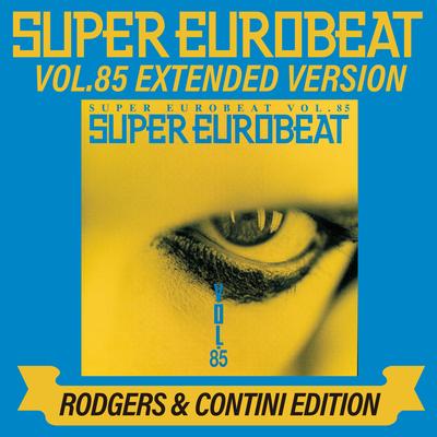 SUPER EUROBEAT VOL.85 EXTENDED VERSION RODGERS & CONTINI EDITION's cover