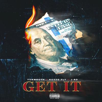 Get It By Yukmouth, Kuzzo Fly, J RO's cover