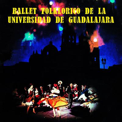 Ballet Folklorico de la Universidad de Guadalajara's cover