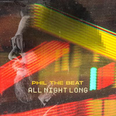 All Night Long By Phil the Beat's cover