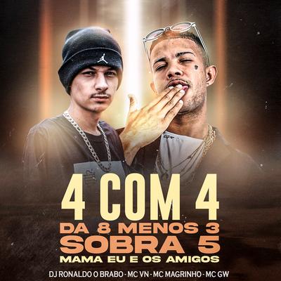 4 Com 4 da 8 Menos 3 Sobra 5 Mama Eu e os Amigos's cover