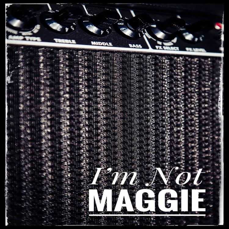 I'm Not Maggie's avatar image