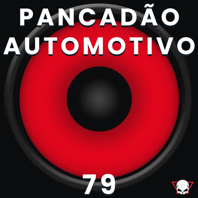 Pancadão Automotivo 79 By Fabrício Cesar's cover