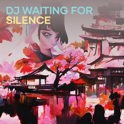 Dj Waiting for Silence's cover