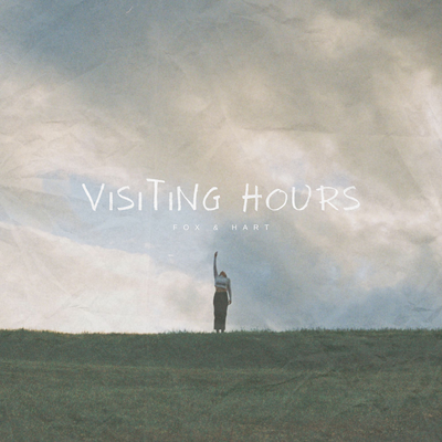 Visiting Hours (Acoustic) By Fox & Hart's cover