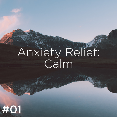 #01 Anxiety Relief: Calm's cover