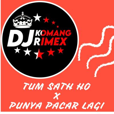 Tum Sath Ho X Punya Pacar Lagi's cover
