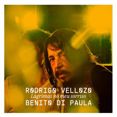 Lágrimas no meu sorriso By Rodrigo Vellozo, Benito Di Paula's cover