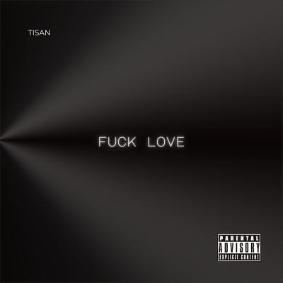 Fuck Love's cover