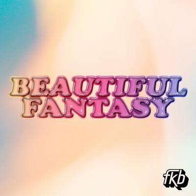 Beautiful Fantasy By FKB's cover