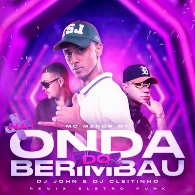 Na Onda do Berimbau (Remix Eletro Funk)'s cover