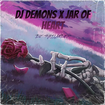 Dj Demons x Jar of Heart By Dj Thailander's cover