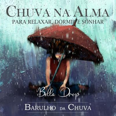Barulho Da Chuva - Chuva Na Alma's cover