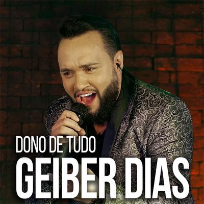 Dono de Tudo By Geiber Dias's cover