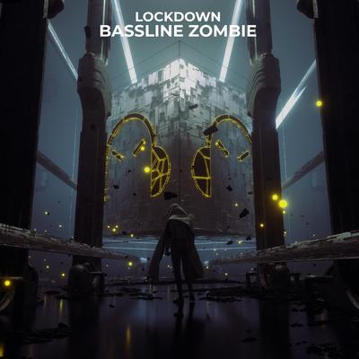 Bassline Zombie By Lockdown's cover