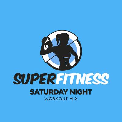 Saturday Night (Workout Mix 132 bpm)'s cover