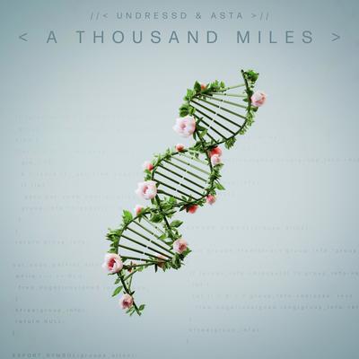 A Thousand Miles By UNDRESSD, Asta's cover