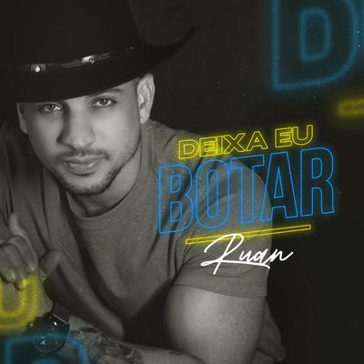 Deixa Eu Botar By Ruan Lennon's cover