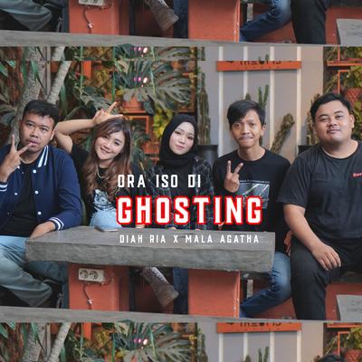 Ora iso di Ghosting By Diah Ria, Mala Agatha's cover