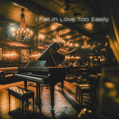 I Fall In Love Too Easily By Hollbeck's cover