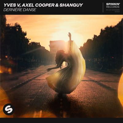 Dernière Danse By Yves V, Axel Cooper, SHANGUY's cover