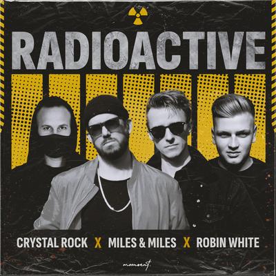 Radioactive By Crystal Rock, Miles & Miles, Robin White's cover