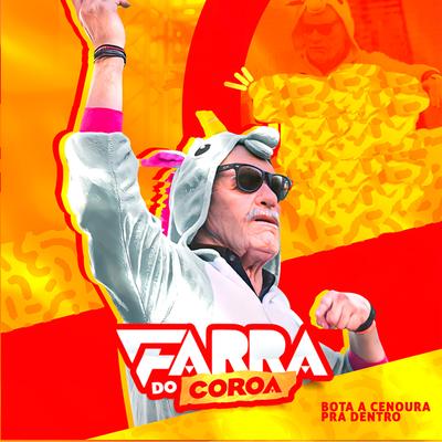 Bota a Cenoura pra Dentro (feat. MC Pipokinha) (feat. MC Pipokinha) By Farra do coroa, MC Pipokinha's cover