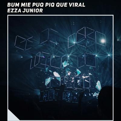 Bum Mie Puq Piq Que Viral By Ezza Junior's cover