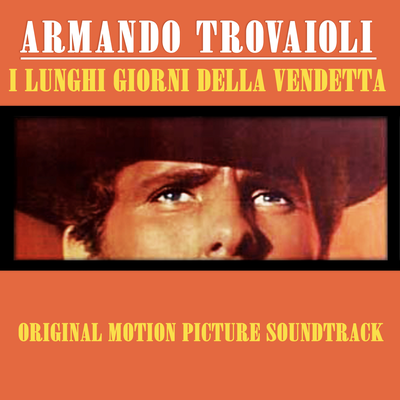 I lunghi giorni della vendetta - Main Titles By Armando Trovajoli's cover