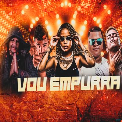 Vou Empurra (feat. Mc Dricka & MC 3T) (feat. Mc Dricka & MC 3T) By Lv No Beat, Jefinho Favela, Sack da Tieta, Mc Dricka, MC 3T's cover