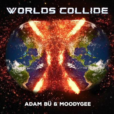 Worlds Collide By Adam Bü, Moodygee's cover