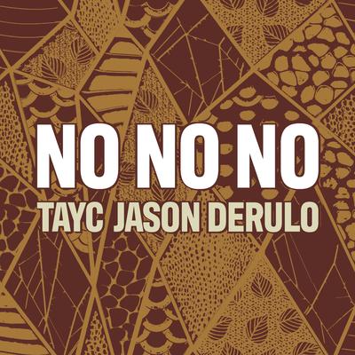 No No No By Tayc, Jason Derulo, Julio Masidi's cover