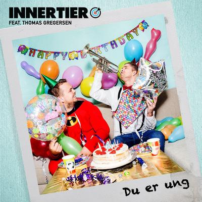 Du er ung (feat. Thomas Gregersen) By Innertier, Thomas Gregersen's cover