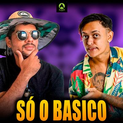 Só o Basico (Piseiro Funk) By Dj Dm Audio Production, Cremosinho's cover