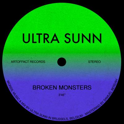 Broken Monsters By ULTRA SUNN's cover