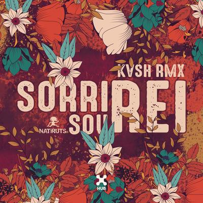 Sorri, Sou Rei (KVSH Remix) By Natiruts, KVSH's cover