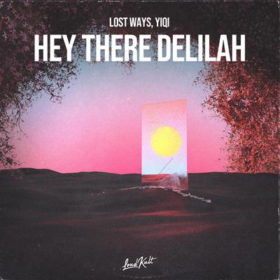 Hey There Delilah By Lost Ways, Yiqi's cover