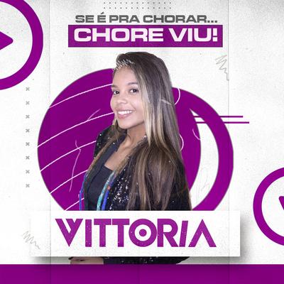 Se É pra Chorar... Chore Viu!'s cover