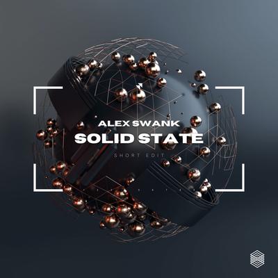 Solid State (Short Edit) By Alex Swank's cover